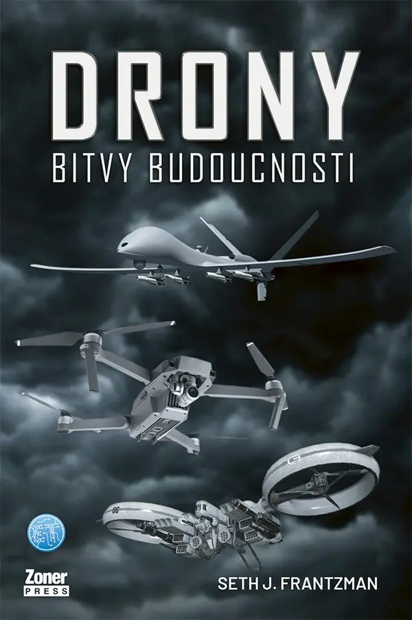 Drony - Bitvy budoucnosti - Seth J. Frantzman
