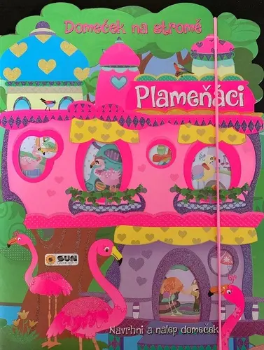 SUN Plameňáci - Domeček na stromě navrhni lep