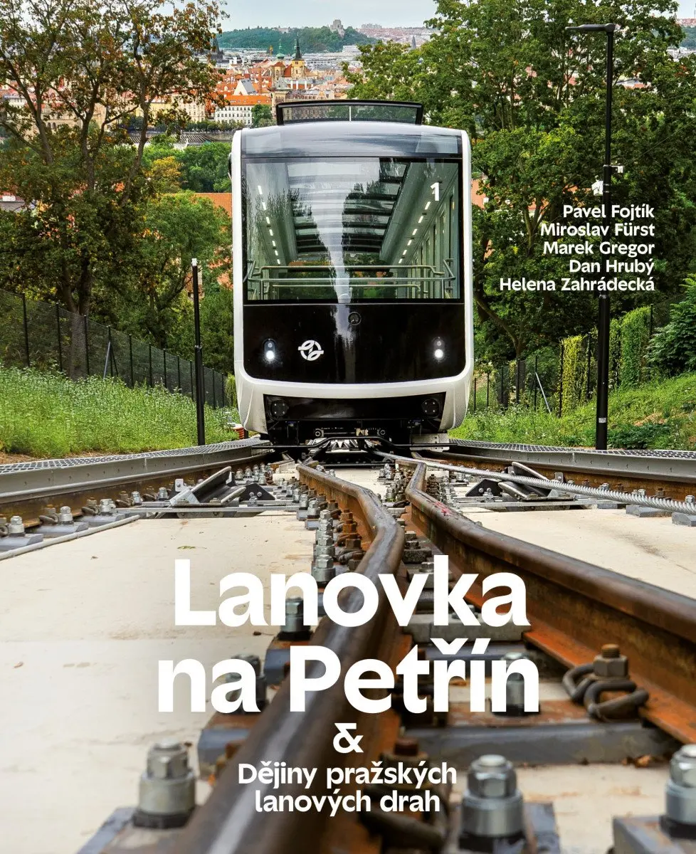 Lanovka na Petřín & Dějiny pražských lanových drah - Dan Hrubý