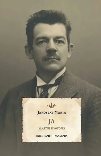Já - Vlastní životopis - Jaroslav Maria