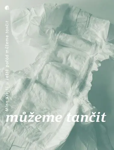 Ještě pořád můžeme tančit - Mína Krejčí