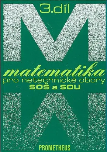 Matematika pro netechnické obory SOŠ a SOU, 3. díl