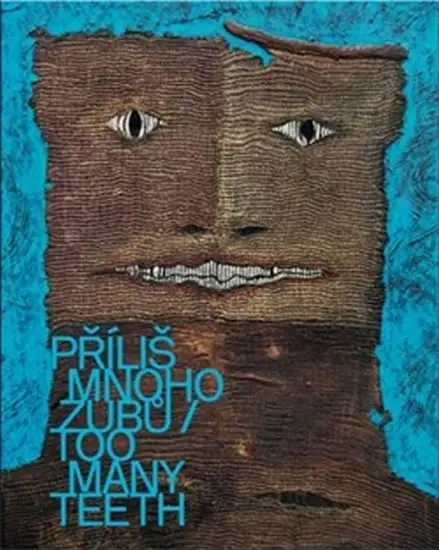 Příliš mnoho zubů / Too Many Teeth