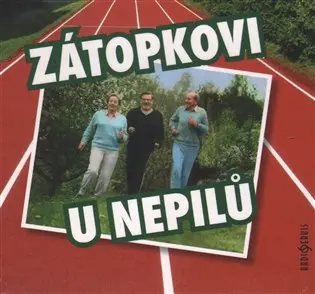 Zátopkovi u Nepilů - (audiokniha) - Karel Tejkal