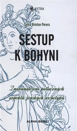 Sestup k bohyni - Sylvia Briton Perera