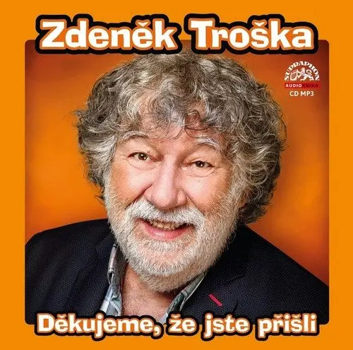 Děkujeme, že jste přišli (audiokniha) - Zdeněk Troška