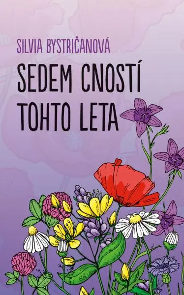 Sedem cností tohto leta - Silvia Bystričanová