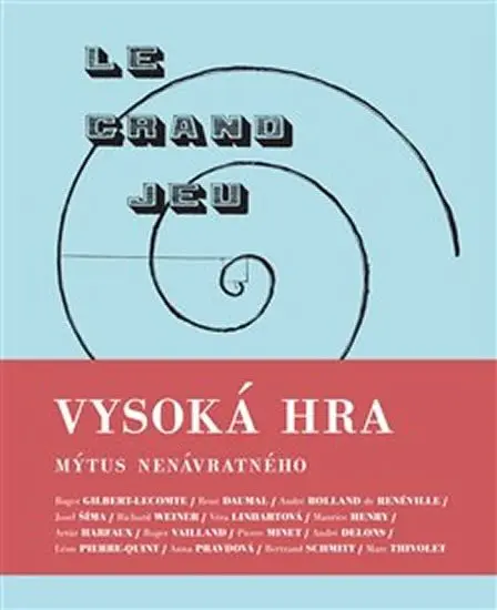 Vysoká hra - Mýtus nenávratného - Miloslav Topinka