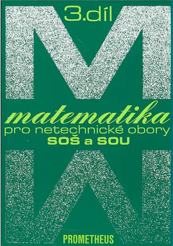 Matematika pro netechnické obory SOŠ a SOU, 3. díl