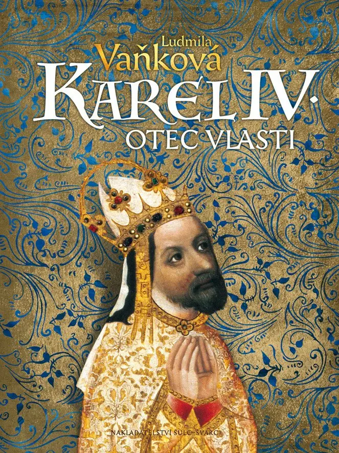 Kronika Karla IV. - Otec vlasti - Ludmila Vaňková