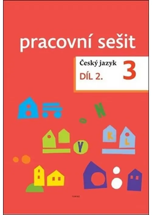 Český jazyk 3 – pracovní sešit 2. díl pro 3.ročník ZŠ