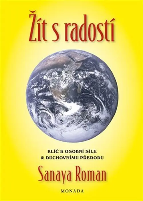 Sanaya Roman Žít s radostí