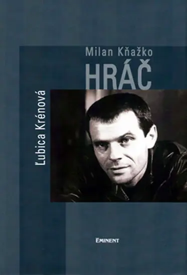 Milan Kňažko Hráč - Lubica Krénová
