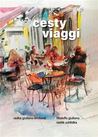 Cesty/Viaggi - Filadelfo Giuliano