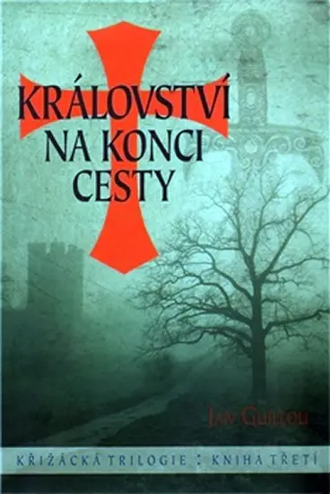 Království na konci cesty - Jan Guillou