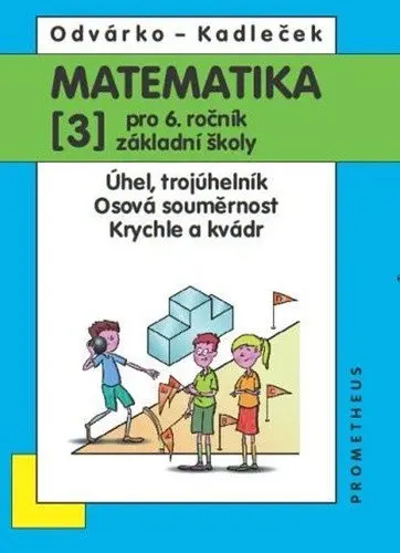 Matematika pro 6. ročník základní školy | KADLEČEK, Jiří, ODVARKO, Oldřich