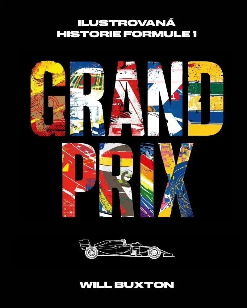 Grand Prix (Ilustrovaná historie Formule 1) - Will Buxton, Davi Augusto (ilustrátor)