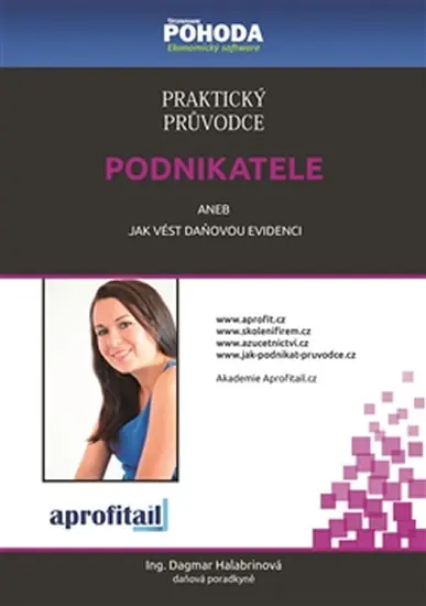 Praktický průvodce podnikatele aneb jak vést daňovou evidenci - Dagmar Halabrinová