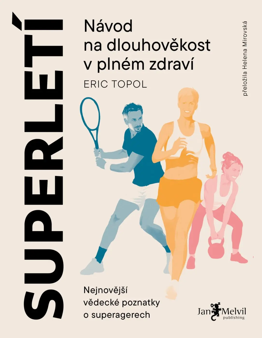 Superletí - Návod na dlouhověkost v plném zdraví - Eric Topol