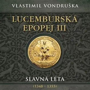 Lucemburská epopej 3 (Vondruška), Miroslav Táborský (2 MP3-CD) - audiokniha