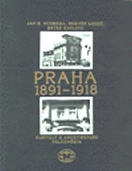 Praha 1891-1918 - Ester Havlová