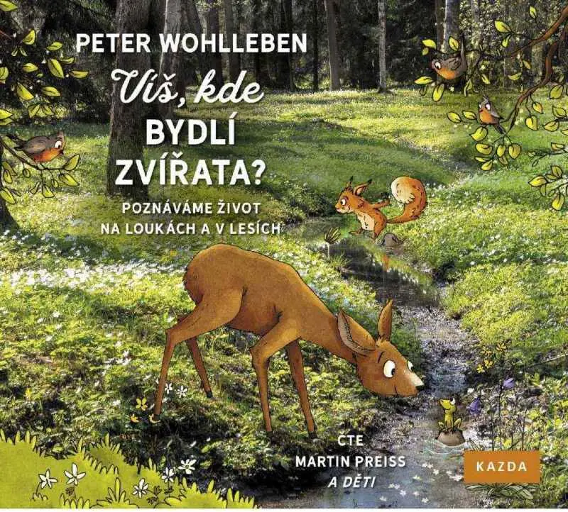 Víš, kde bydlí zvířata? - Poznáváme život na loukách a v lesích - (Čte Martin Preiss) (audiokniha) - Peter Wohlleben