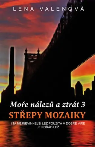 Moře nálezů a ztrát 3 - Střepy mozaiky - Lena Valenová