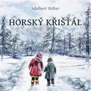 Horský křišťál - audiokniha z kategorie Beletria