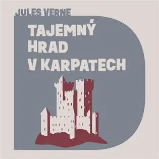 Tajemný hrad v Karpatech (audiokniha - čte Libor Hruška) - Jules Verne