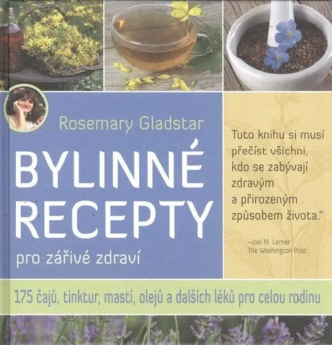 Bylinné recepty pro zářivé zdraví - Rosemary Gladstar