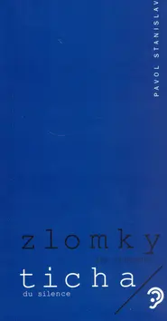 Zlomky ticha - Pavol Stanislav