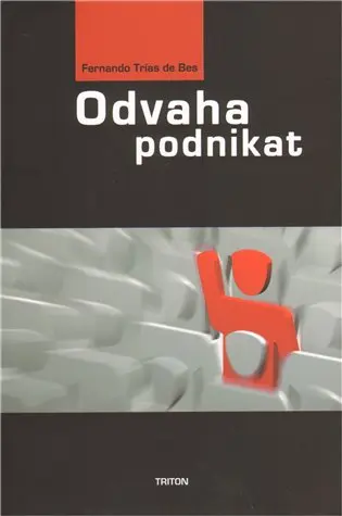 Odvaha podnikat - Fernando Trías de Bes