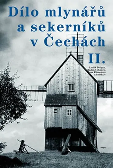 Dílo mlynářů a sekerníků v Čechách II
