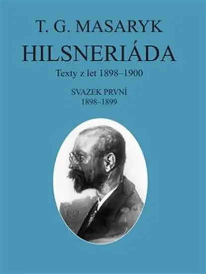 Hilsneriáda - Texty z let 1898-1900 - Tomáš Garrigue Masaryk