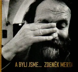 A byli jsme... - Zdenek Merta
