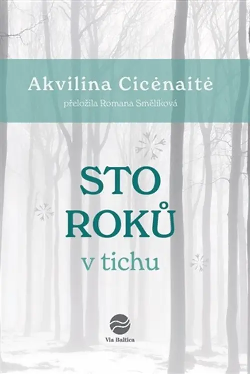 Sto roků v tichu - Akvilina Cicenaite
