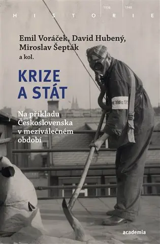 Krize a stát - Na příkladu Československa v meziválečném období - Emil Voráček