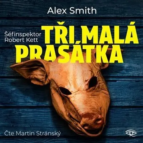 CD Tři malá prasátka (Čte Martin Stránský) (audiokniha) - Alex Smith