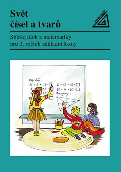 Svět čísel a tvarů 2.r. - Sbírka úloh z matematiky