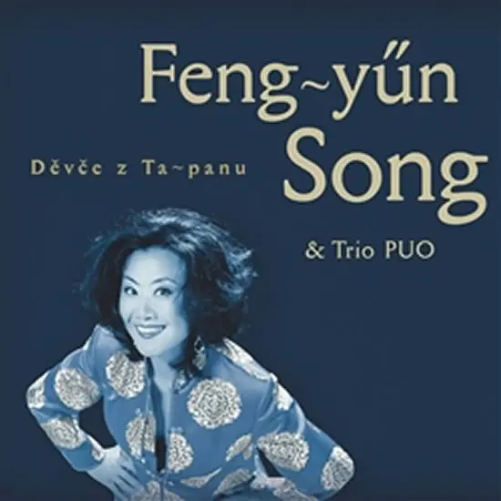 Děvče z Ta-panu - CD - Feng-yün Song