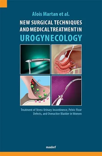 New Surgical Techniques and Medical Treatment in Urogynecology - kolektiv autorů