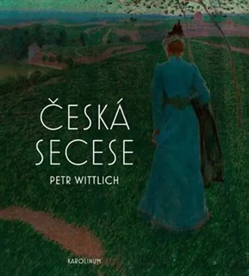 Česká secese | WITTLICH, Petr
