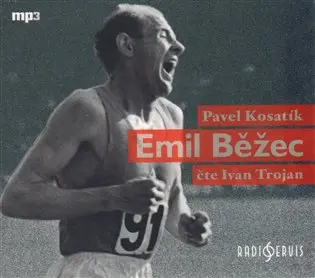 Emil Běžec (audiokniha - čte Ivan Trojan) - Pavel Kosatík