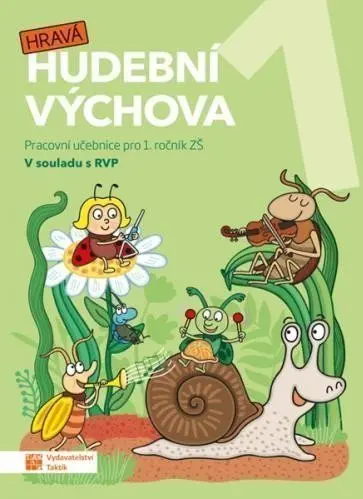 Hravá hudební výchova 1 – pracovní učebn - Blanka Knopová