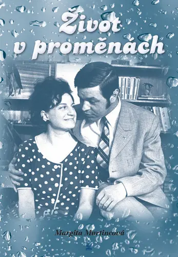 Život v proměnách - Margita Martincová