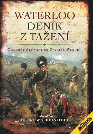 Waterloo - Deník z tažení - Mercer Alexander Cavelié Generál