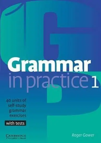 Grammar in Practice 1 - Gower, Roger