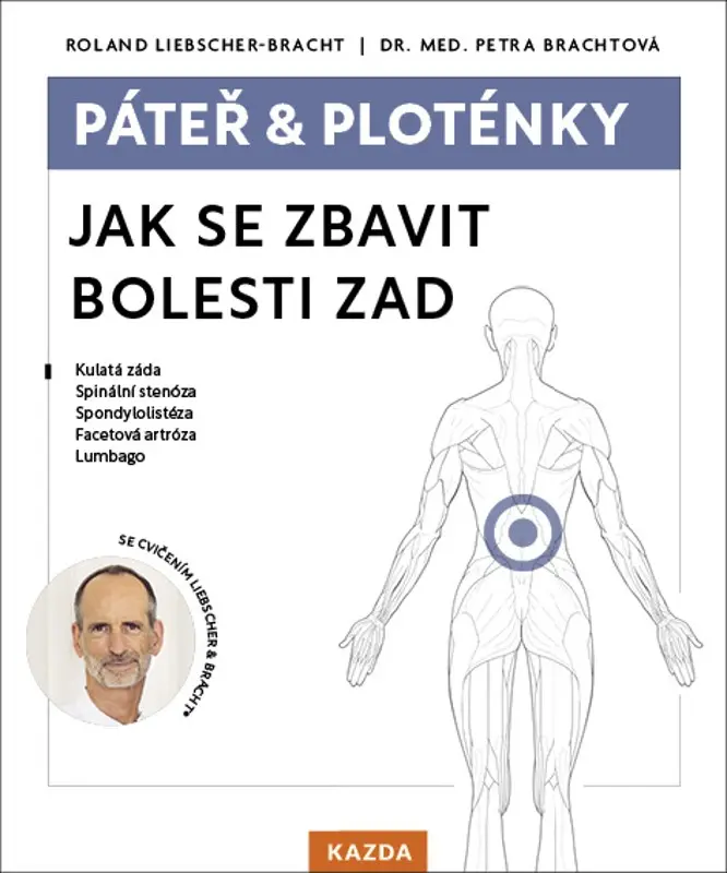 Páteř a ploténky - Jak se zbavit bolesti zad - Petra Brachtová