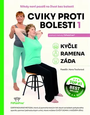 Cviky proti bolesti 1. - Hana Toufarová
