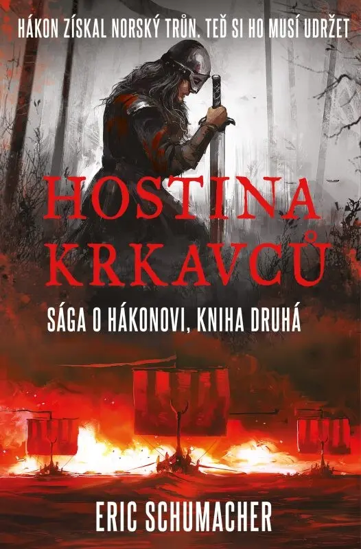 Hostina krkavců - Hákonova sága 2 - Eric Schumacher